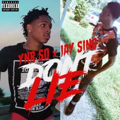 YNR SD Ft. Jay Sino "Don't Lie" Prod. By 100k