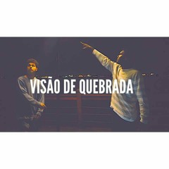 Visão de Quebrada - Dissmitando (prod. Tgo)