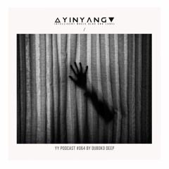 YY podcast #064 by Duboko Deep