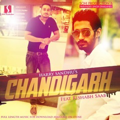 Chandigarh | Harry Sandhu Ft Rishabh Saab | Urban Records | Royal Media