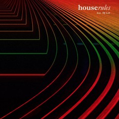 House Rules Mix ft Dj Loft