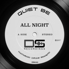 Quiet Be - All Night (Original Mix) OUT NOW!