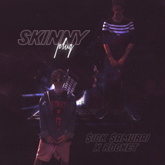 $ICK $AMURAI X ROCKET - SKINNY PLUG (Prod. By Fly Melodies)