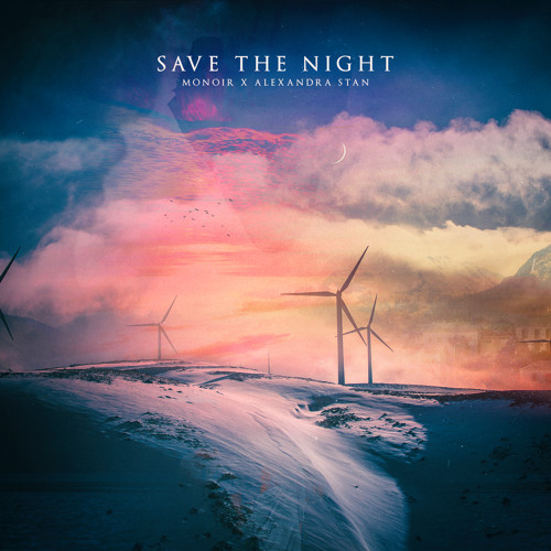 Monoir Feat. Alexandra Stan - Save The Night