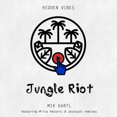 Mik Kartl — Jungle Riot (Milos Pesovic Remix)
