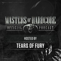 Official Masters of Hardcore podcast 122 by Tears of Fury