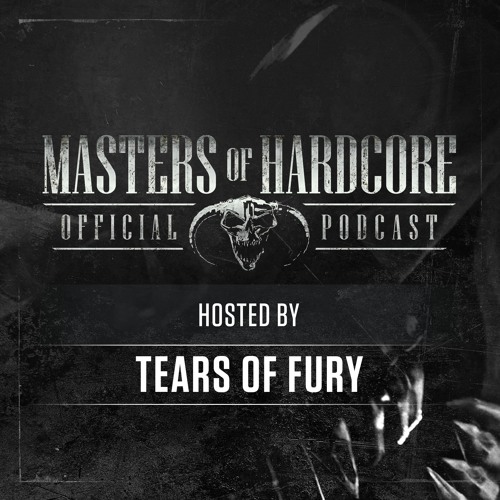 Official Masters of Hardcore podcast 122 by Tears of Fury