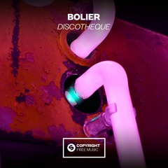 Bolier - Discotheque [FREE DOWNLOAD]