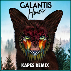 Galantis - Hunter (Kapes Remix)