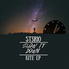 Slow It Down [Kite EP]