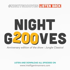 Intelligent Manners - Night Grooves #200 "Jungle Classics mix" (26.09.2017)