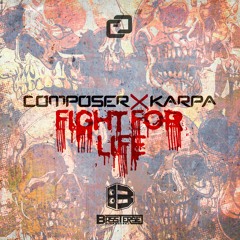 Composer & Karpa - Fight For Life