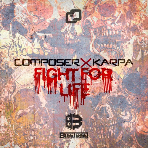 Composer & Karpa - Fight For Life