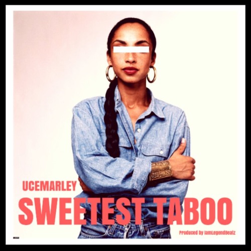 Sweetest Taboo x [produced by IamLegend]