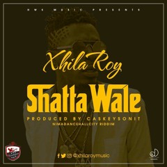Xhila Roy -Shatta Wale (Nima Dancehall City Riddim)