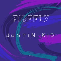 Justin Kid - Firefly
