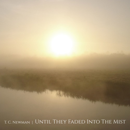 Until They Faded Into The Mist