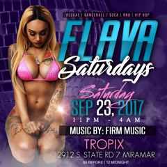 FIRM MUSIC- FLAVA SATURDAYS 09.23.17