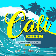 SQUID & INFAMOUS - SWEAT (CALI RIDDIM)