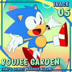 Boujee Garden - Track 005 - That's Sonic! Mashup Album