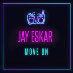 Jay Eskar - Move On