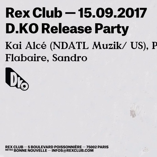 FLABAIRE dj set @ Rex Club - D.KO18 Release Party - 15.09.17