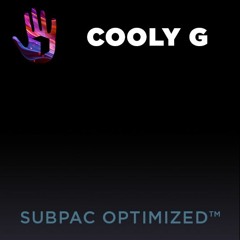 Cooly G - Cooly's SUBPAC *EXCLUSIVE*(SUBPAC Optimized)
