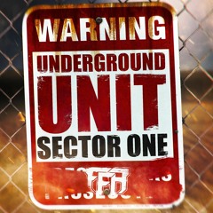Underground Unit: Sector One [OUT NOW]