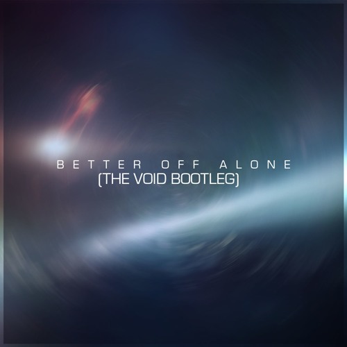 [TVDFREE-029] - Alice Deejay - Better Off Alone (The Void Bootleg)
