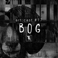 art:cast °17 | BOg