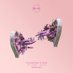VALENTINE & 4AM - Us (feat. Naji) [JKuch Remix]