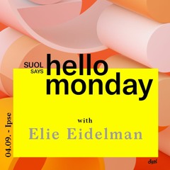 Elie Eidelman @ Suol says hello monday! Open Air (04.09.17, Ipse)