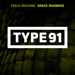 Feels Machine - SPACE MADNESS
