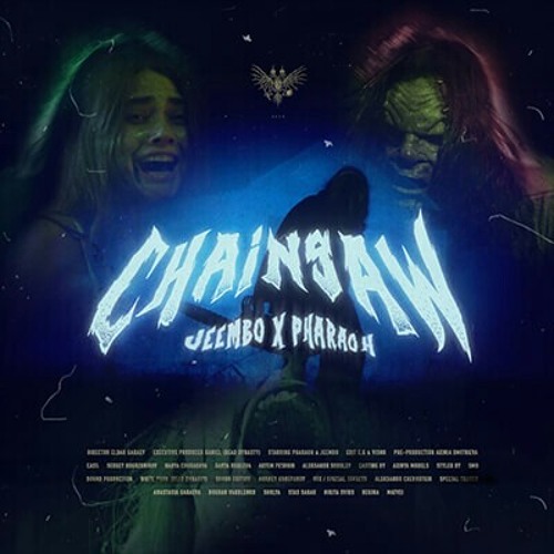 PHARAOH, JEEMBO - Chainsaw.mp3