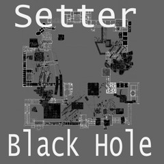 Setter - Black Hole