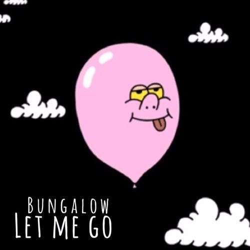 let me go
