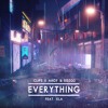 下载视频: Clips X Ahoy & Egzod - Everything (ft. KLA)