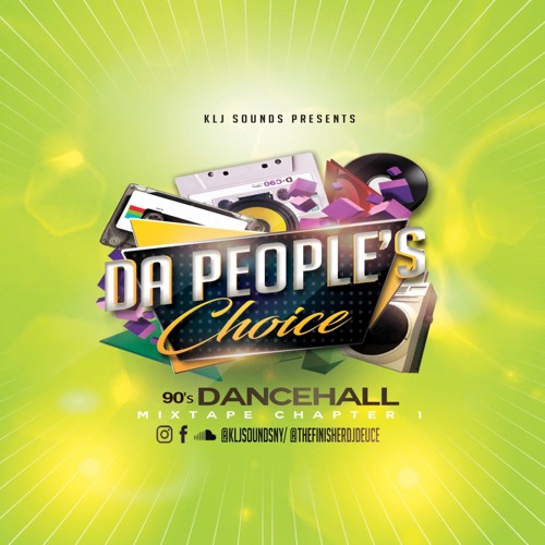 KLJ SOUNDS PRESENTS - Da Peoples Choice (90s Dancehall Chapter 1)
