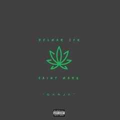 Ganja Ft Saint Mark •Prod By. Brandon Beats On The Boards