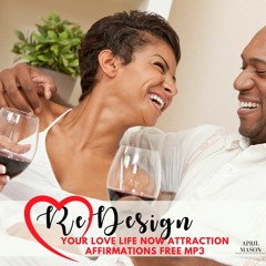 ReDesignYour Love Life NOW Affirmation