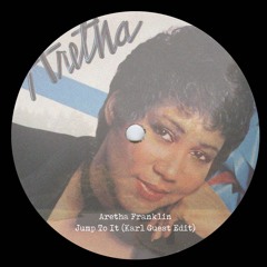 Aretha Franklin - Jump To It (Karl Guest Edit)[FREE DL]