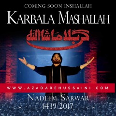 01  Karbala Mashallah  | Nadeem Sarwar | Officially Released | 2017 / 1439