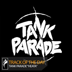 Track of the Day: Tank Parade “Heata”