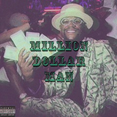 Million Dollar Man Ft. SuhadSoLegit prod. Matrix Mason