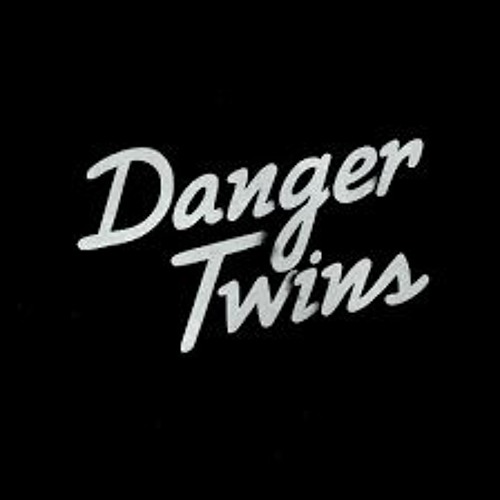 Danger Twins - Like What You See