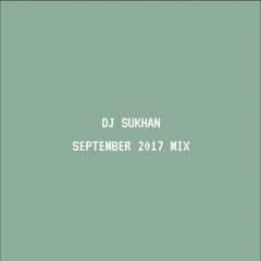 DJ Sukhan | Bhangra/Hip Hop Podcast | September 2017