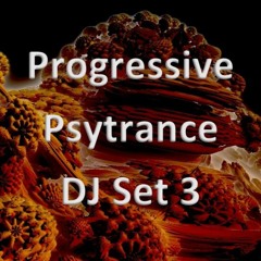 Progressive Psytrance DJ Set 3
