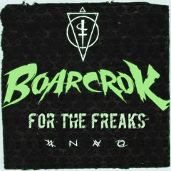 BOARCROK - For The Freaks - (FREE DOWNLOAD)