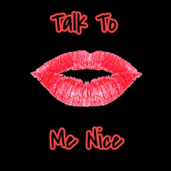 Talk To Me Nice ft. TwoForOne