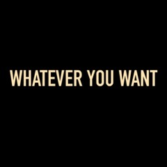 Whatever You Want (COVER)